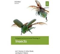 Ecological and Environmental Physiology of Insects - Roberts Stephen P. Department of Biology Central Michigan University USA - Oxford University Press - Roberts Stephen P. Department of Biology Centr