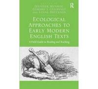 Ecological Approaches to Early Modern English Texts - [Version Originale] Inconnu (Auteur)