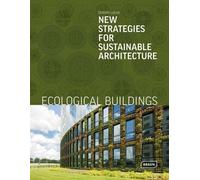 Ecological Buildings - New Strategies For Sustainable Architecture