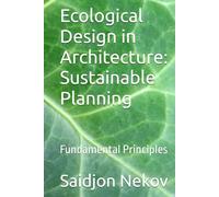 Ecological Design in Architecture: Sustainable Planning: Fundamental Principles
