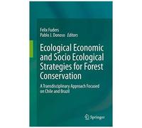 Ecological Economic And Socio Ecological Strategies For Forest Conservation