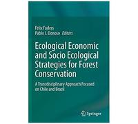 Ecological Economic And Socio Ecological Strategies For Forest Conservation