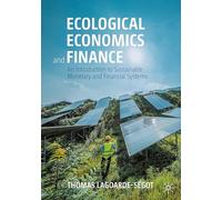 Ecological Economics and Finance: An Introduction to Sustainable Monetary and Financial Systems