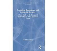 Ecological Economics and Industrial Ecology by Jakub Kronenberg Jakub Kronenberg (Auteur)
