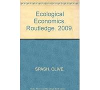 Ecological Economics (Critical Concepts In The Environment)