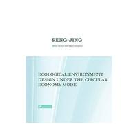 Ecological Environment Design Under The Circular Economy Mode