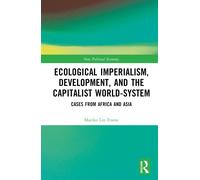 Ecological Imperialism, Development, And The Capitalist World-System