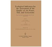 Ecological Indicators For The Assessment Of The Quality Of Air, Water, Soil, And Ecosystems