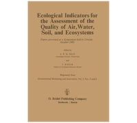 Ecological Indicators For The Assessment Of The Quality Of Air, Water, Soil, And Ecosystems