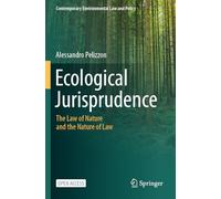 Ecological Jurisprudence: The Law of Nature and the Nature of Law