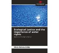 Ecological Justice And The Importance Of Water Rights