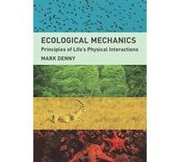 Ecological Mechanics: Principles of Life's Physical Interactions - [Version Originale] Inconnu (Auteur)