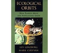Ecological Orbits Lev R. Ginzburg, Mark Colyvan (Auteur)