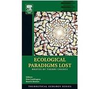 Ecological Paradigms Lost, Academic Press Theoretical Ecology Series Beatrix E. Beisner, Kim Cuddington (Auteur)