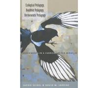 Ecological Pedagogy, Buddhist Pedagogy, Hermeneutic Pedagogy