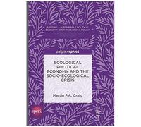 Ecological Political Economy And The Socio-Ecological Crisis