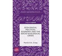 Ecological Political Economy And The Socio-Ecological Crisis