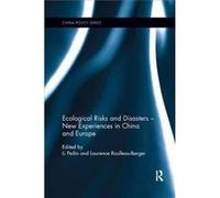 Ecological Risks & Disasters New Experie Li Chinese Academy Of Social Sciences Peilin, Roulleau - Berger Beijing , Lyon Laurence East Asia Institute Of The Ecole Superieure Nationale, France (Auteur)
