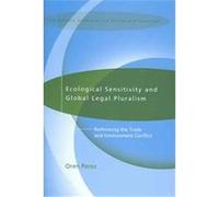 Ecological Sensitivity and Global Legal Pluralism Oren Perez (Auteur)