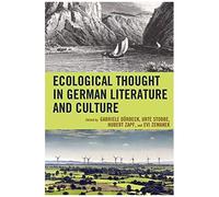 Ecological Thought In German Literature And Culture