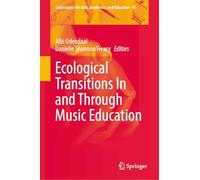 Ecological Transitions In and Through Music Education