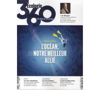 Écologie 360 - N°6 Les solutions existent - Collectif - Ecologie 360 - broché - Revue