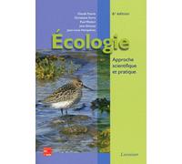 Écologie : approche scientifique et pratique (6° Éd.): Approche scientifique et pratique