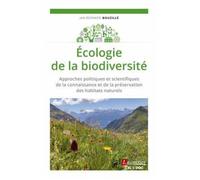 Écologie de la biodiversité Approches politiques et scientifiques de la connaissance et de la préservation des habitats naturels - Jan-Bernard Bouzillé - Technique Et Documentation - broché - Scolaire
