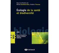 Écologie de la sante et biodiversité 2010 - Michel Gauthier-Clerc - De Boeck Supérieur - broché - Essai