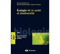 Écologie de la sante et biodiversité Michel Gauthier-Clerc (Auteur), Frédéric Thomas (Auteur)