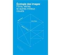 Ecologie des images /franCais - Sophie Suma - Deux-Cent-Cinq Editions - broché - Essai