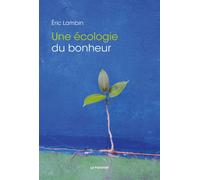 Écologie du bonheur - Eric Lambin - Le Pommier - broché - Essai