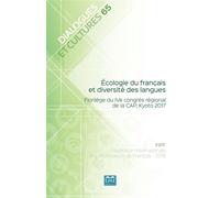 Écologie du français et diversité des langues Florilège du IVe congrès régional de la CAP, Kyoto 2017 - Collectif - Eme Et Intercommunications - broché - Revue