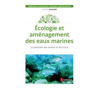Ecologie Et Aménagement Des Eaux Marines - Le Potentiel Des Océans Et Des Mers
