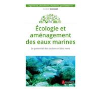 Écologie et aménagement des eaux marines Le potentiel des océans et des mers - Gilbert Barnabé - Technique Et Documentation - broché - Scolaire / Universitaire