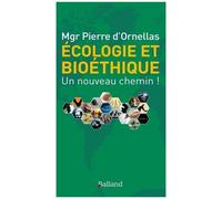 Ecologie Et Bioéthique : Un Nouveau Chemin !