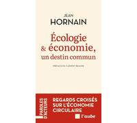 Ecologie et économie, un destin commun