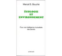 Ecologie Et Environnement - Pour Une Intelligence Mutualisée Des Savoirs
