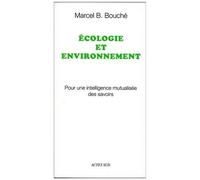 Ecologie Et Environnement - Pour Une Intelligence Mutualisée Des Savoirs