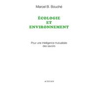 Marcel B. Bouché – Écologie et environnement – Pour une intelligence mutualisée des savoirs
