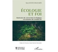 Ecologie et foi Itinéraire de conversion écologique à la lumière de Laudato Si’ - Sixte Kiyoyo Mwanabi's - L'harmattan - broché - Essai