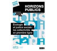 Écologie et justice sociale : les collectivités en première ligne: Revue Horizons publics hors-série printemps 2025