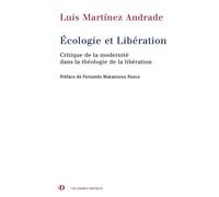 Ecologie Et Libération - Critique De La Modernité Dans La Théologie De La Libération
