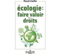 Écologie : faire valoir ses droits Pascal Canfin (Auteur)
