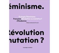 Écologie/Féminisme - Révolution ou mutation ? - Françoise d' Eaubonne - Passager Clandestin - broché - Essai