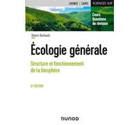 Écologie générale - 6e éd. - Structure et fonctionnement de la biosphère Robert Barbault (Auteur)