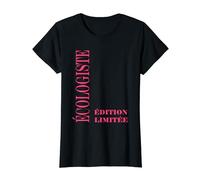 Ecologie Humour écolo édition limitée femme écologiste T-Shirt