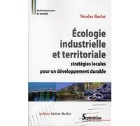 ECOLOGIE INDUSTRIELLE ET TERRITORIALE: STRATEGIES LOCALES POUR UN DEVELOPPEMENT DURABLE