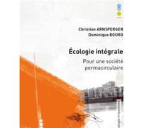 Écologie intégrale: Pour une société permacirculaire