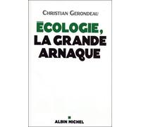 Ecologie, la grande arnaque